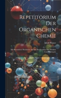 Repetitorium Der Organischen Chemie: Mit Besonderer Rücksicht Auf Die Studirenden Der Medizin Und Pharmazie 1020707283 Book Cover
