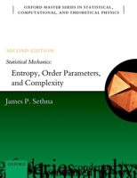 Statistical Mechanics: Entropy, Order Parameters and Complexity (Oxford Master Series in Physics) 0198566778 Book Cover