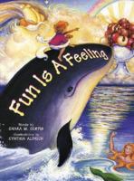 Fun Is a Feeling 0935699139 Book Cover