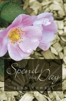 Spend the Day 1592990940 Book Cover