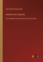 Handbuch der Dogmatik: der evangelisch-lutherischen Kirche, Erster Band 3368447602 Book Cover