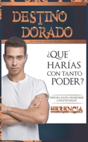 Destino Dorado: Herencia B08ZW3154L Book Cover