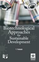 Biotechnological Approaches for Sustainable Development 9351302520 Book Cover