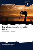 Prendersi cura del proprio lavoro 6200956642 Book Cover