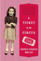 A Ticket to the Circus: A Memoir 1400067944 Book Cover