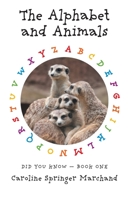 The Alphabet and Animals (Did You Know) 1525562932 Book Cover