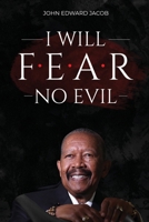 I WILL FEAR NO EVIL B0FLL8TW3C Book Cover