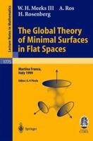 The Global Theory of Minimal Surfaces in Flat Spaces: Lectures given at the 2nd Session of the Centro Internazionale Matematico Estivo (C.I.M.E.) held ... Mathematics / Fondazione C.I.M.E., Firenze) 3540431209 Book Cover