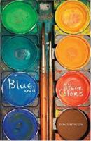 Blue and Other Colors 1424110874 Book Cover