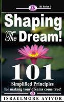 Shaping the dream 1497342252 Book Cover