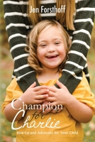 Champion for Charlie 1950714179 Book Cover