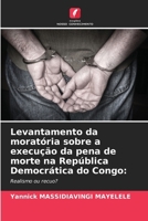 Levantamento da moratória sobre a execução da pena de morte na República Democrática do Congo (Portuguese Edition) 6207902823 Book Cover