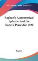 Raphael's Astronomical Ephemeris of the Planets' Places for 1920 1417920661 Book Cover