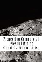 Pioneering Commercial Celestial Mining 1544752679 Book Cover