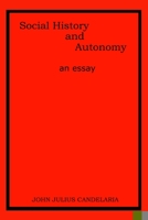 Social History and Autonomy an essay B093B6JD6J Book Cover