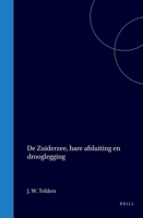 De Zuiderzee, hare afsluiting en drooglegging (Dutch Edition) 9004559388 Book Cover