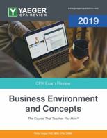 Yaeger CPA Review 2019 - Business Environment and Concepts 1732938318 Book Cover