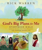 God's Big Plans for Me Storybook Bible: Based on the New York Times Bestseller The Purpose Driven Life 0310750393 Book Cover