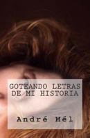 Goteando Letras de mi Historia 1492233110 Book Cover