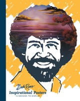 Bob Ross Inspirational Posters: 12 Designs to Display 0762468785 Book Cover