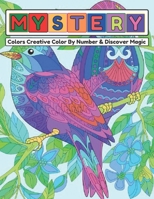 Mystery Color By Number Coloring Book For Adult: An Adult Color By Number Coloring Book Blooming Gardens Display Relaxation B09DDV28VV Book Cover