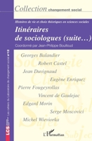 Itinéraires de sociologues (suite...): Histoires de vie et choix théoriques en sciences sociales Changement social N° 12 (French Edition) 2296040721 Book Cover