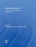 Common Ground?: Readings and Reflections on Public Space 0415997275 Book Cover