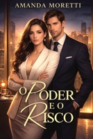 O PODER E O RISCO (O CONTRATO DO BILIONÁRIO) (Portuguese Edition) B0GPDVLX81 Book Cover