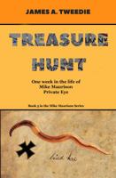 Treasure Hunt: One Week in the Life of Mike Maurison, Private Eye (Mike Maurison Series Book 3) 1945539062 Book Cover