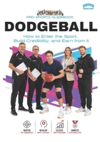 The Pro Sports Guidebook To Dodgeball (Pro Sports Series) 191871228X Book Cover