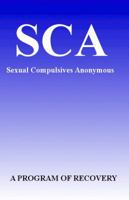 Sexual Compulsives Anonymous: A Program of Recovery 0962796654 Book Cover