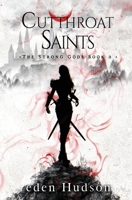 Cutthroat Saints: A Sword and Sorcery Adventure (The Strong Gods) B0FS7HRCPV Book Cover