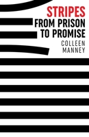 Stripes From Prison to Promise B0CGGZC4X6 Book Cover