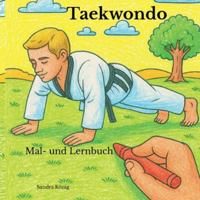 Taekwondo: Mal- und Lernbuch 3695130903 Book Cover