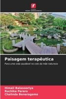 Paisagem terapêutica: Para uma vida saudável no colo da mãe natureza (Portuguese Edition) 620394694X Book Cover