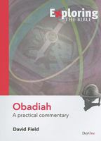 Obadiah: A Practical Commentary (Exploring the Bible) 184625146X Book Cover