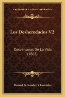 Los Desheredados V2: Desventuras De La Vida (1865) 1166800016 Book Cover