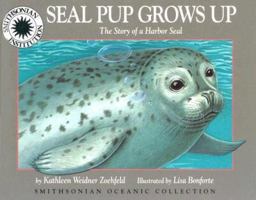 Seal Pup Grows Up: The Story of a Harbor Seal (Oceanic Collection) 0590062611 Book Cover