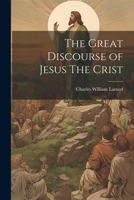 The Great Discourse of Jesus The Crist 1022175653 Book Cover