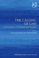 The Calling of Law: The Pivotal Role of Vocational Legal Education 1409455548 Book Cover