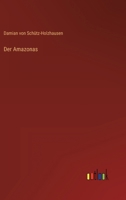 Der Amazonas 3368413511 Book Cover
