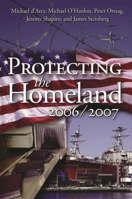 Protecting the Homeland 2006/2007 0815764596 Book Cover