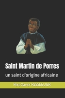 Saint Martin de Porrès: un saint d'origine africaine (French Edition) B0DTJ11V66 Book Cover