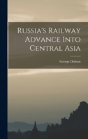 Russia's Railway Advance Into Central Asia B0BQCZF2KC Book Cover