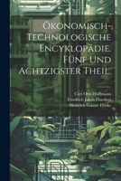 ökonomisch-technologische Encyklopädie. Fünf und achtzigster Theil. 1022733923 Book Cover