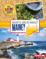 What's Great about Maine? 146776079X Book Cover