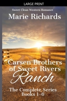 Carsen Brothers of Sweet Rivers Ranch: Complete Series (Carsen Brothers Sweet Clean Western Romance) B0GJGKNQ56 Book Cover