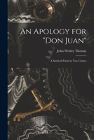 An Apology For Don Juan: A Satirical Poem In Two Cantos 1014925711 Book Cover