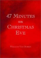 47 Minutes on Christmas Eve 0972691308 Book Cover