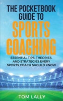 The Pocketbook Guide To Sports Coaching 1036932001 Book Cover